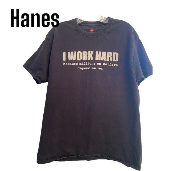 Graphic T-Shirt "I work hard..millions on welfare” black L - Picture 1 of 6